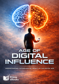 Book cover of 'Age of Digital Influence' with a silhouette holding a phone and a brain split into digital and biological parts.